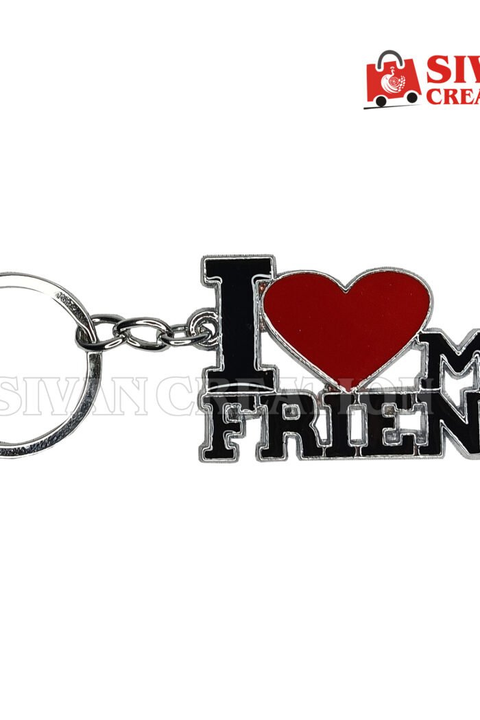 “I Love My Friend” Metal Keychain – Thoughtful Friendship Gift, Durable Keyring for Best Friend, Inspirational Text Accessory